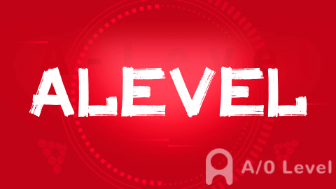 O-Level和A-Level之间的区别